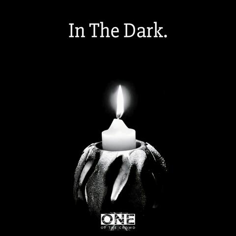 IN THE DARK