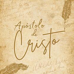 O Apóstolo de Cristo
