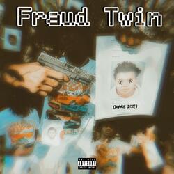 Fraud Twin (Jaywoe Diss)