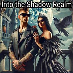 Into The Shadow Realm