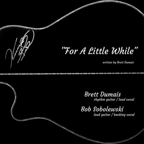 For A Little While (feat. BOB SOBOLEWSKI)