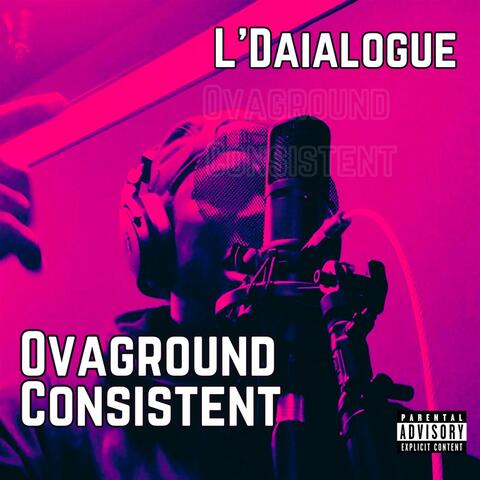 Ovaground Consistent