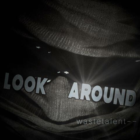 look around