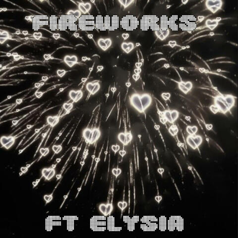 Fireworks (feat. ElySia)