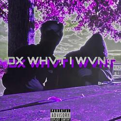 DX WHVT I WVNT (feat. VRMV)