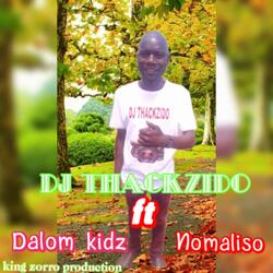 Nomaliso by DJ Thackzido (feat. Dalom kidz)