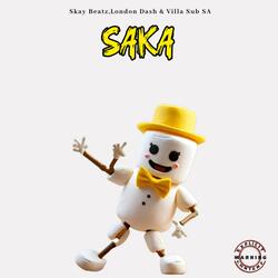 Saka (feat. London Dash, Villa Sub SA, Theboiiey Chase, Bisko Picc, Alviiey & Sya Mtha Nda)
