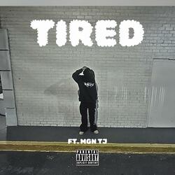 tired (feat. MGN TJ)
