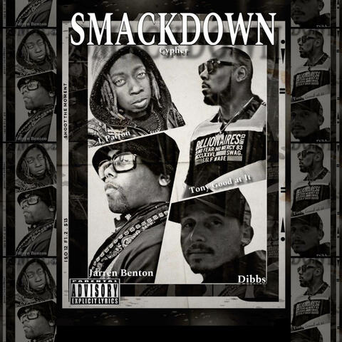 SMACKDOWN Cypher (feat. Dibbs & Tony Good at It)
