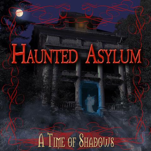 Haunted Asylum