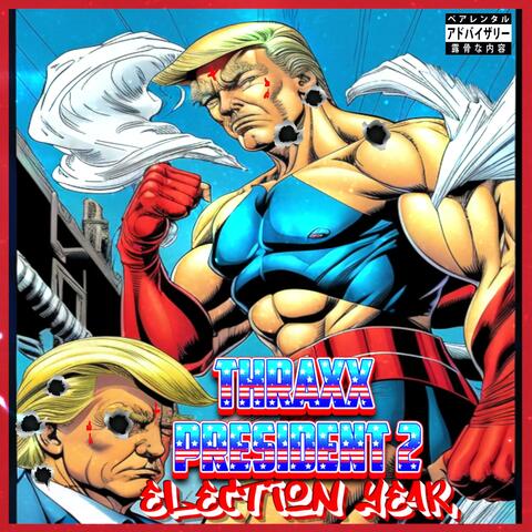 THRAXX PRESIDENT 2: ELECTION YEAR