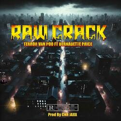 Raw Crack (feat. Bernadette Price & CNR JAXX)