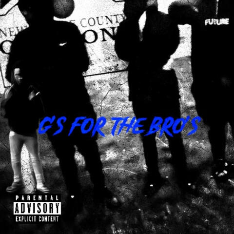 G's For The Bro's