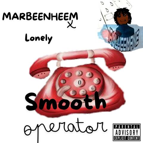 Smooth Operator (feat. Marrbeenheem & Lonley)