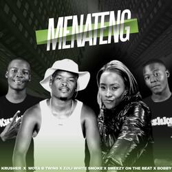 Menateng(Lekompo) (feat. Krusher KR Ft WozaBTwins-Zoli Smokes-Smeazy-Bobby)