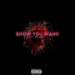 show you wah!!!. (Remix)