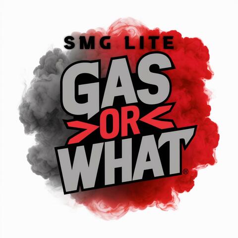 Gas or What (Remastered)