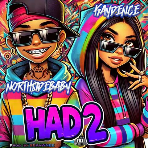 Had 2 (feat. NorthSideBaby)
