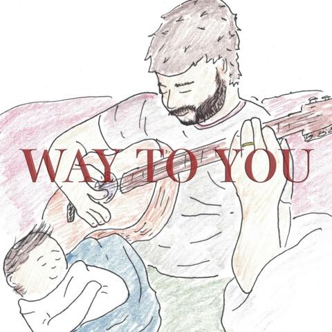 Way To You