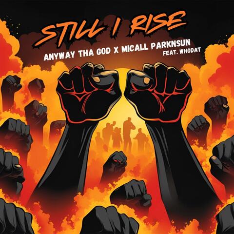 Still I Rise... (feat. WhoDat)