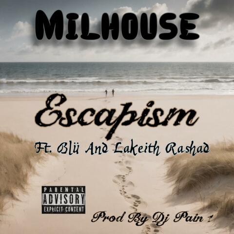 Escapism (feat. Blü & Lakeith Rashad)