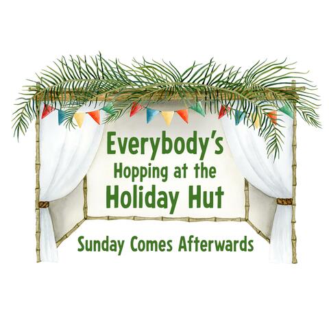 Everybody's Hopping at the Holiday Hut