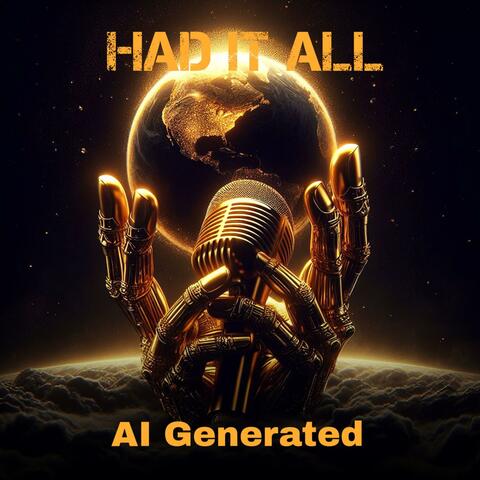 Had It All