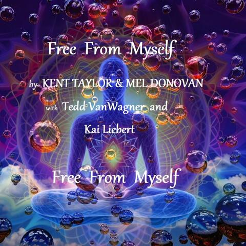Free From Myself (feat. Kent Taylor)