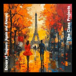 Encore et Toujours (Again and Always)