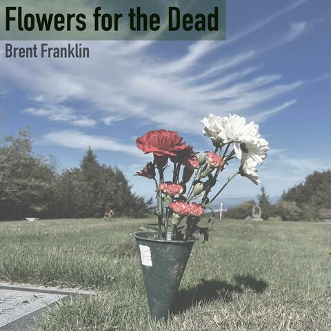 Flowers for the Dead