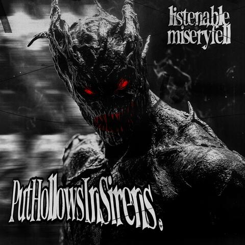 PutHollowsInSirens. (feat. miseryfell)