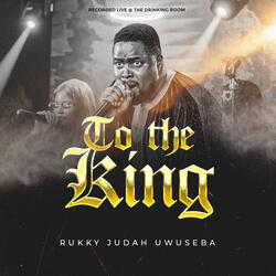 To The King