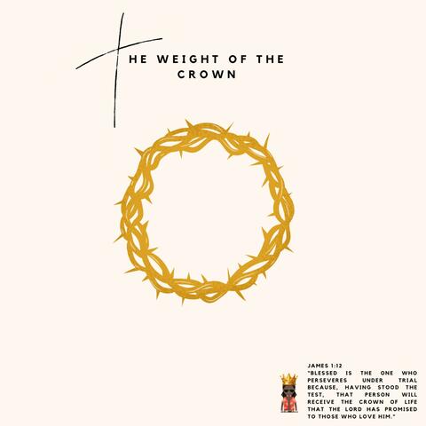 THE WEIGHT OF THE CROWN
