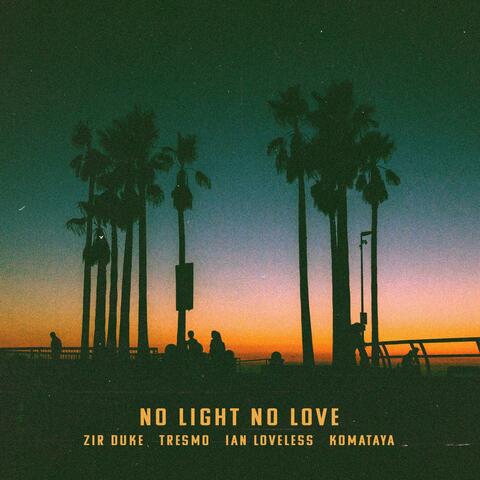 No Light No Love