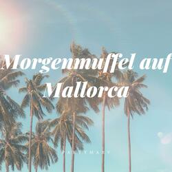 Morgenmuffel auf Mallorca