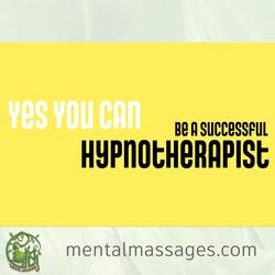 Be A Successful Hypnotherapist