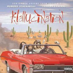 Hallucination (feat. Feva Da General)