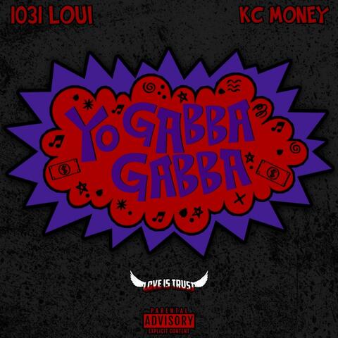 Yo Gabba Gabba (feat. KC Money)