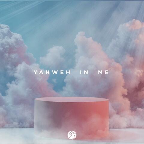 Yahweh In Me