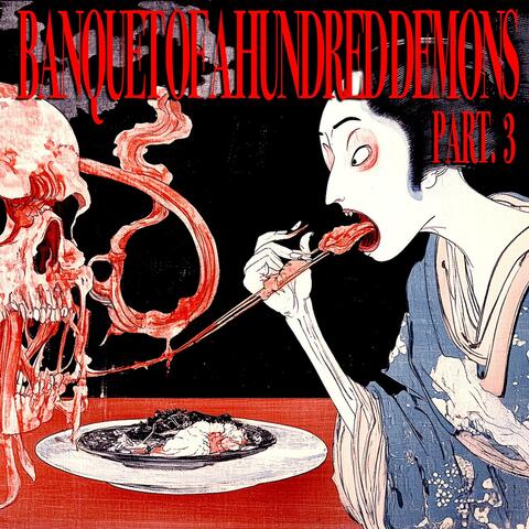 百鬼の宴 巻の三 /Banquet of a Hundred Demons: Part 3