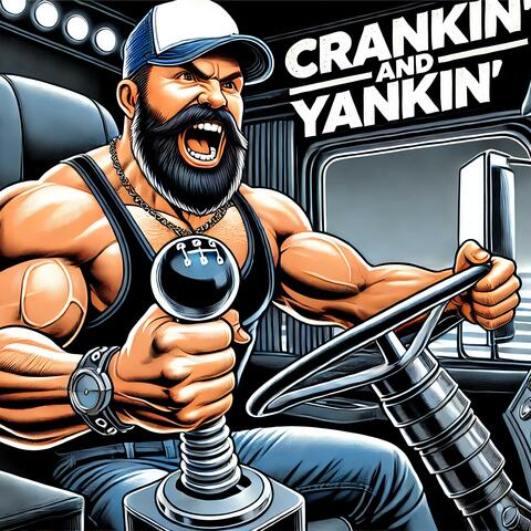 Crankin' And Yankin'