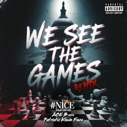 We See The Games (feat. Ace B & Patriotic Klown Face) (Remix)