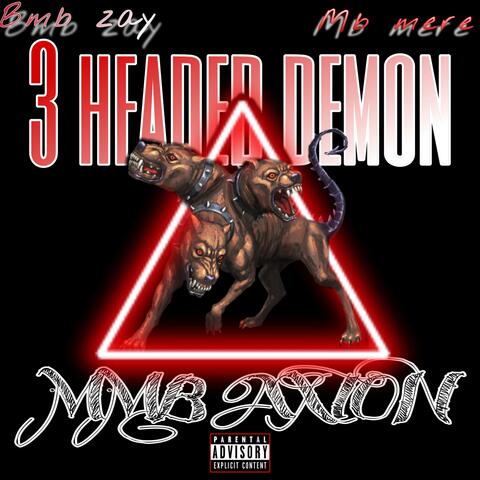 3 HEADED BEAST (feat. Bmb zay & Mb mere)
