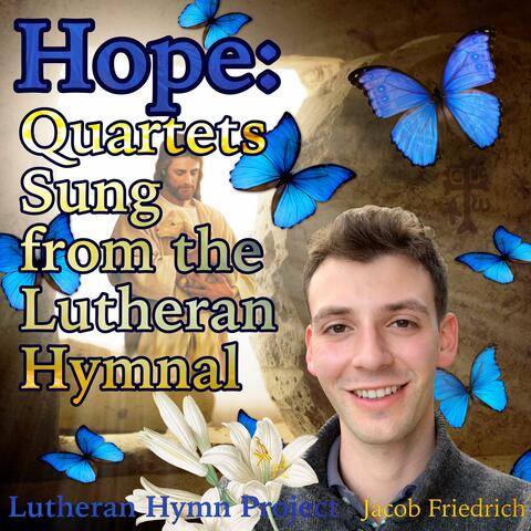 Hope: Quartets Sung from the Lutheran Hymnal