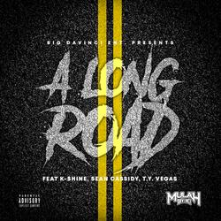 A LONG ROAD (feat. K-Shine, Sean Cassidy & T.Y. Vegas)