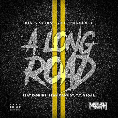 A LONG ROAD (feat. K-Shine, Sean Cassidy & T.Y. Vegas)