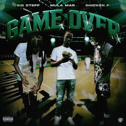 Game Over (feat. Chicken P & Mariboy Mula Mar)