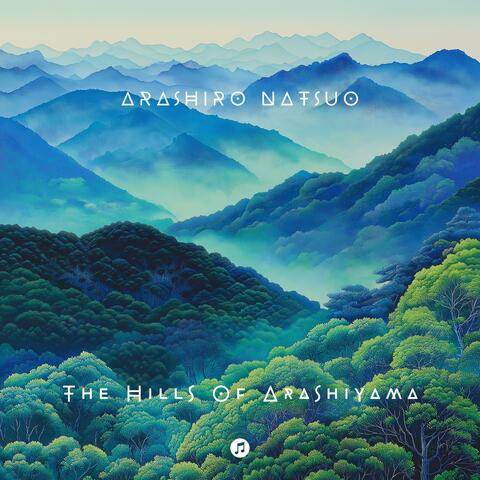 The Hills Of Arashiyama