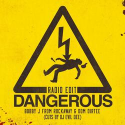 Dangerous (cuts by DJ Evil Dee) (Radio Edit)