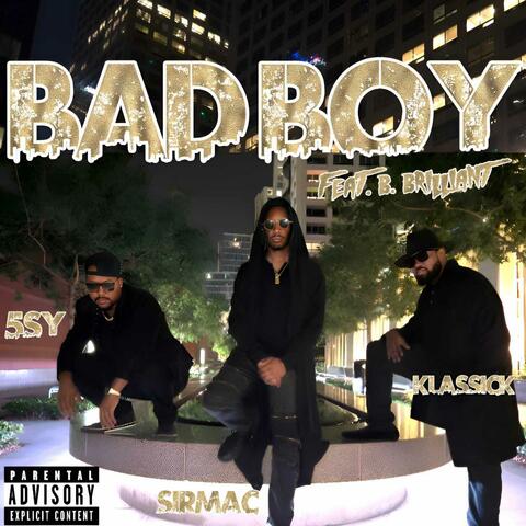 Bad Boy (feat. 5sy, Klassick & B. Brilliant)